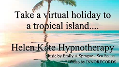 Take a Virtual Hypnotic Holiday!